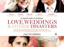 Win a double pass to Love, Weddings & Other Disasters