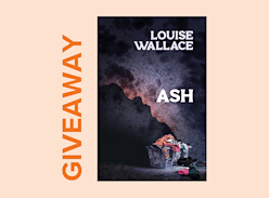 Win a copy of Ash from Poet Louise Wallace