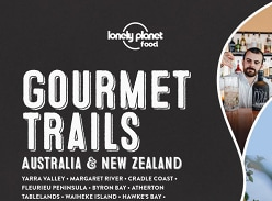Win a Copy of Lonely Planet’s Gourmet Trails Australia and New Zealand