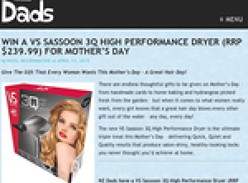 Win a VS Sassoon 3Q High Performance Dryer (RRP $239.99) for Mother's Day