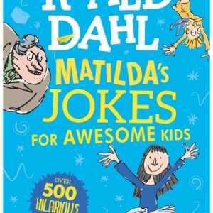 Win Roald Dahl’s Matilda’s Jokes for Awesome Kids Book