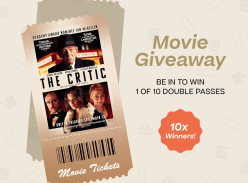 Win 1 of 10 Double Passes to Watch the Critic