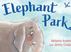 Win 1 of 2 copies of Melanie Kosters book Elephant Park