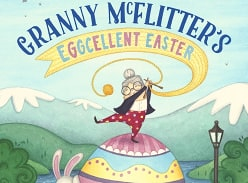 Win 1 of 3 Copies of Granny McFlitter’s Eggcellent Easter