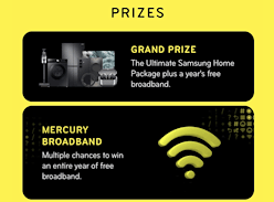 Win 1 Year Free Mercury Broadband & Samsung Home Package