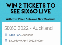 Win 2 tickets to give away to see Six60 live in Auckland