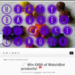 Win 600 GBP of WatchBot products!