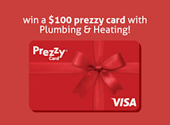 Win a $100 Prezzy Card with Plumbing and Heating