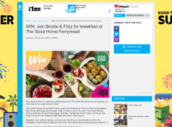 Win a chance to join Brodie & Fitzy for breakfast at The Good Home Ferrymead