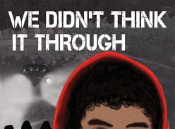 Win a Copy of 'We Didn't Think It Through'