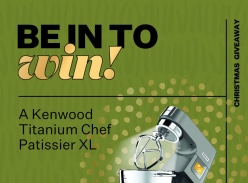 Win a Kenwood Titanium Chef Patissier XL Mixer