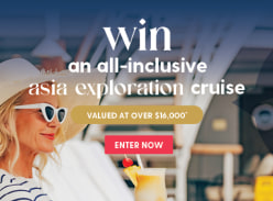 Win an all-Inclusive Asia Exploration Cruise
