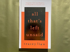 Win All That’s Left Unsaid by Tracey Lien