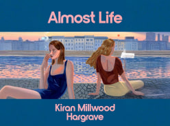 Win 1 of 3 copies of Almost Life by Kiran Millwood Hargrave - GrownUps