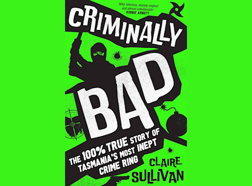 Win 1 of 7 copies of Criminally Bad by Claire Sullivan - MiNDFOOD