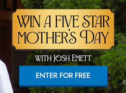 Win a Five-Star Mothers Day Experience with Josh Emmet