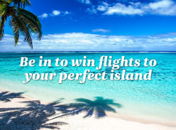 Win Flights to your Perfect Island - Air New Zealand