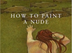 Win 1 of 2 copies of How to Paint a Nude by Sam Mahon - GrownUps