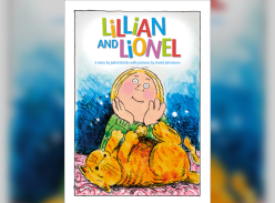 Win 1 of 2 copies of Lillian and Lionel by Juliet Martin and David Johnstone - GrownUps