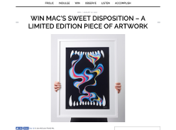 Win Mac?s Sweet Disposition ? a limited edition piece of artwork