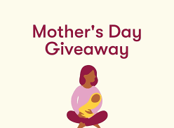 Win pack of goodies for Mother’s Day